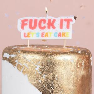 F**k it Let's Eat Cake Birthday Candle