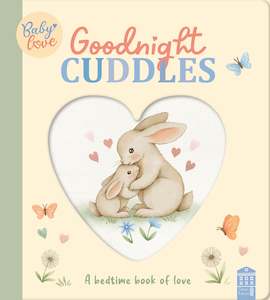 Nina Stajner Baby Love Board Books: Goodnight Cuddles