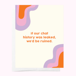 Gift: If Our Chat History Was Leaked, We'd Be Ruined Card