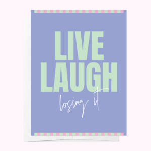 Gift: Live, Laugh, Losing It Card