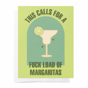 This Calls For Fuck Loads of Margaritas! Card