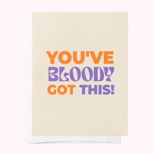 Gift: You've Bloody Got This Card