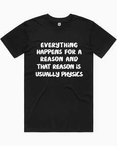 Everything Reason Physics T-Shirt