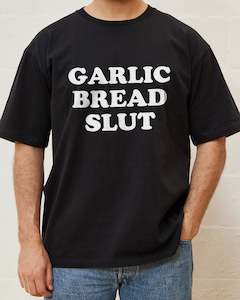 Food Tshirts: Garlic Bread Slut T-Shirt