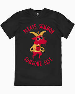 Summon Someone Else T-Shirt