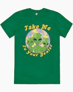 Weed Tshirts: Take Me to Your Dealer T-Shirt