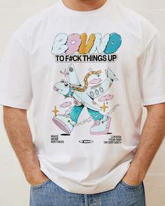 Bound to F#ck Things Up T-Shirt