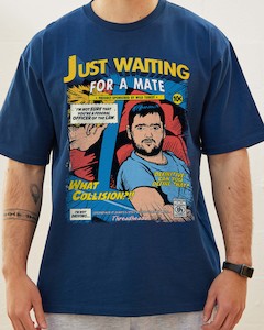 Just Waiting for a Mate T-Shirt