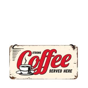 Gift: Hanging Sign - Stong Coffee Served Here