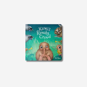 Kuwi Friends: Kuwi's Rowdy Crowd - Board Book