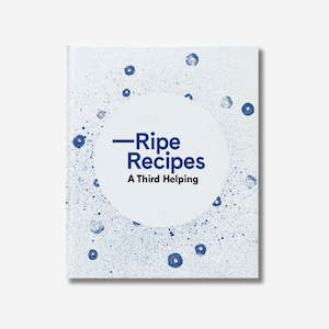 Ripe Recipes: A Third Helping