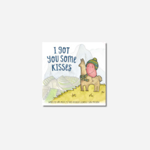 I Got You Some Kisses - Board Book