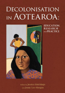 Jessica Hutchings: Decolonisation in Aotearoa - Education, Research and Practice