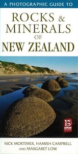 Photographic Guide to Rocks and Minerals of NZ