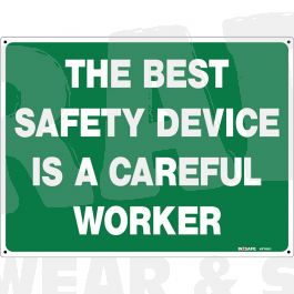 Best Safety Device is a Carefull worker Sign