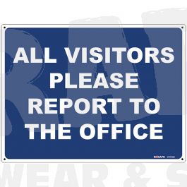 All Visitors Please Report To The Office Sign