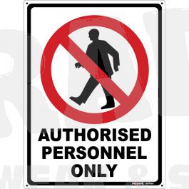 Authorised Personnel Only Sign