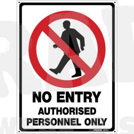 No Entry Authorised Personnel Only Sign