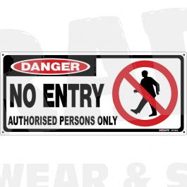 Work clothing: Danger No Entry Authorised Persons Only Sign