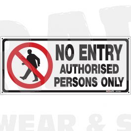 No Entry Authorised Persons Only Sign