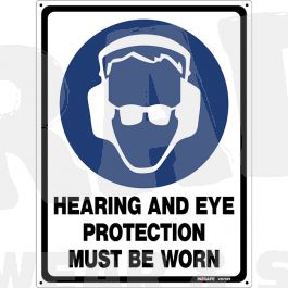 Hearing And Eye Pro Must Be Worn Sign