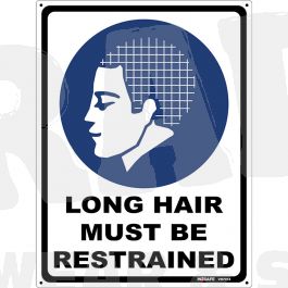 Long Hair Must Be Restrained Sign