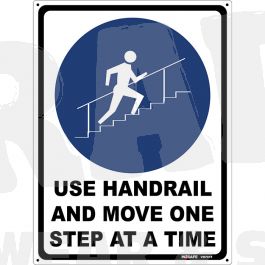 Use Hand Rail And Move One Step Sign