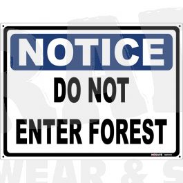 Notice Do Not Enter Forest Sign