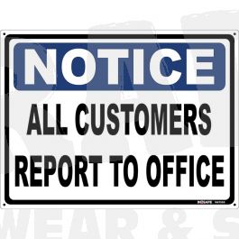 Notice All Customers Report to Office