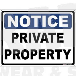 Work clothing: Notice Private Property Sign