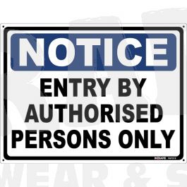 Notice Entry By Authorised Person Only Sign