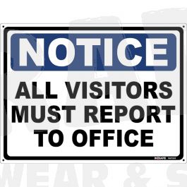 Notice All Visitors Must Report To Office Sign