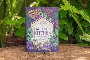 Enchanted Kitchen | Connect to Spirit with Recipes & Rituals Through the Year