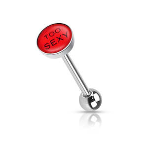 SS316L "TOO SEXY" Fancy Tongue Barbell - B215