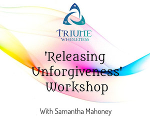 Releasing Unforgiveness' Workshop Triune Wholeness