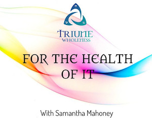 For The Health of It (4 Part Series) Triune Wholeness