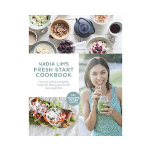 Nadia Lim's Fresh Start Cookbook