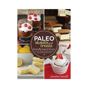 Paleo Sweets and Treats - Heather Connell