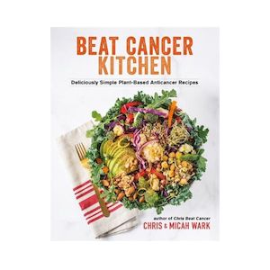 Books: Beat Cancer Kitchen - Chris & Micah Wark