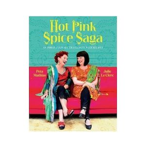 Hot Pink Spice Saga: An Indian Culinary Travelogue with Recipes - Peta Mathias &…