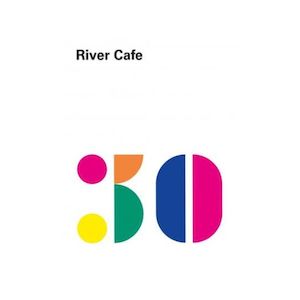 River Cafe 30 - Ruth Rogers