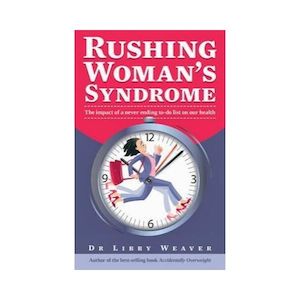 Books: Rushing Woman's Syndrome - Dr Libby Weaver