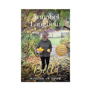 Books: Bella: My Life in Food - Annabel Langbein