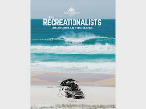 The Recreationalists; Intrepid Kiwis and their Campers