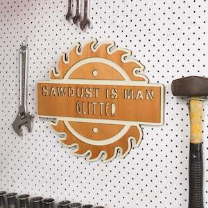 Sawdust is Man Glitter Sign