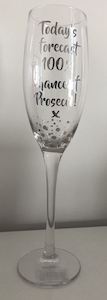 Flute glass - 100% Chance of Prosecco