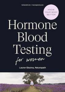 Hormone Blood Testing For Women by Lauren Glucina (Ebook)