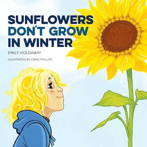 Sunflowers Don't Grow In Winter