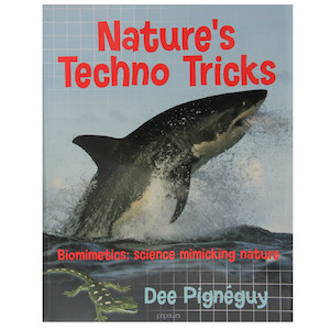 Nature’s Techno Tricks – Biomimetics: Science mimiking nature (paperback)