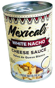 General store operation - mainly grocery: Mexicali White Nacho Cheese Sauce 10oz/283g